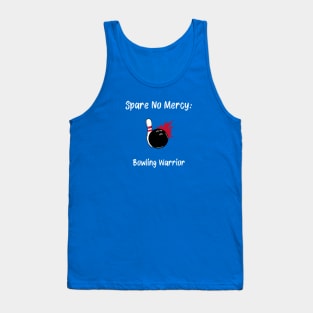 Spare No Mercy: Bowling Warrior Bowling Tank Top